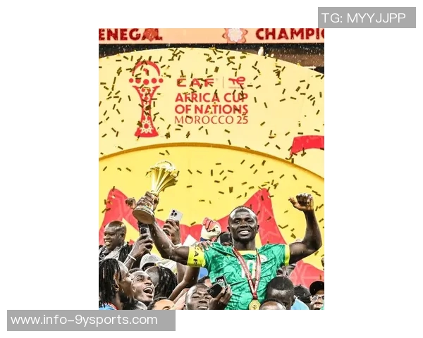 马内表达对球队和塞内加尔人民的喜悦信心满满准备迎接决赛挑战